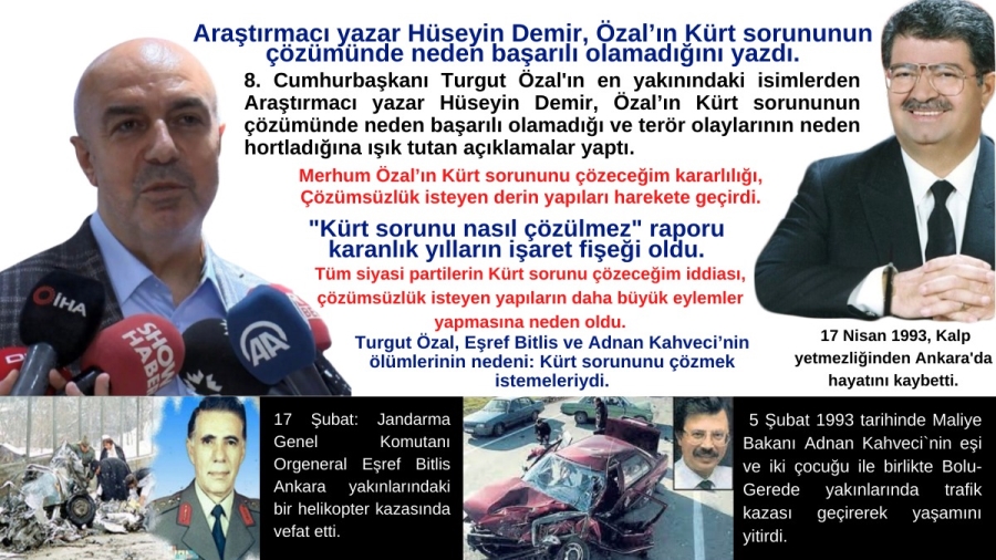 Araştırmacı yazar Hüseyin Demir, Özal’ın Kürt sorununun çözümünde neden başarılı olamadığını yazdı.