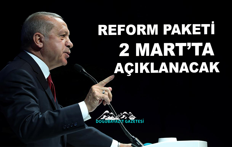 Cumhurbaşkanı Erdoğan reform paketini 2 Mart
