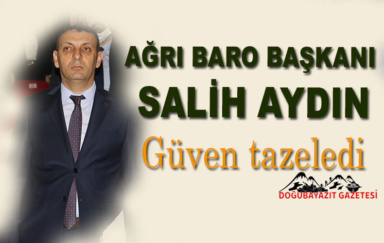 Ağrı Baro Başkanlığı görevine, Avukat Salih Aydın yeniden seçildi.