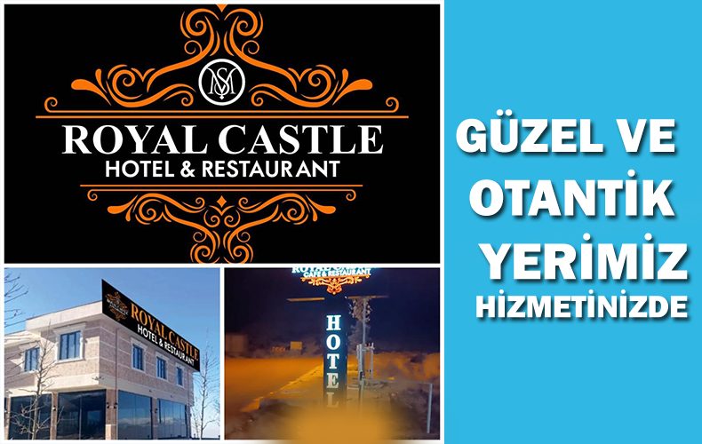 ROYAL CASTLE HOTEL VE RESTEURANT HİZMET’TE