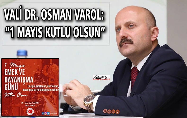 AĞRI VALİSİ DR. OSMAN VAROL