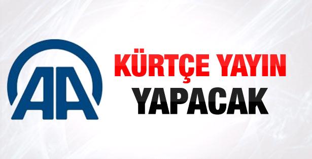 Anadolu Ajansı Kürtçe yayın yapacak