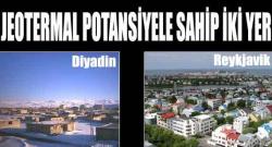 Jeotermal Potansiyel Diyadin ve Reykjavik