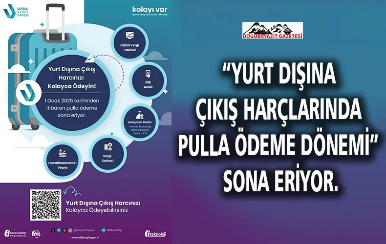 YURT DIŞINA ÇIKIŞ HARCI 1 OCAK TARİHİ İTİBARİYLE DAHA KOLAY ÖDENEBİLECEK