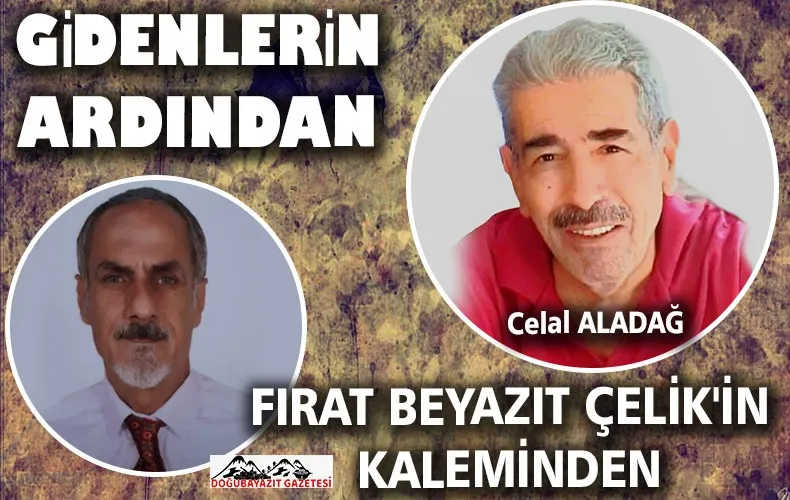 CELAL ALADAĞ’IN  (MAMOSTE CELAL) ARDINDAN