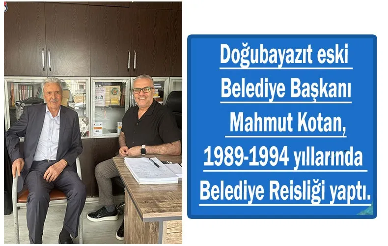 (REİS) MAHMUT KOTAN, DOĞUBAYAZIT’TA