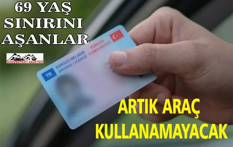 EHLİYETTE YENİ DÖNEM: O YAŞTAN SONRA ARTIK TRAFİĞE ÇIKAMAYACAKLAR