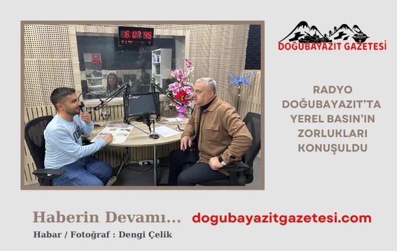 RADYO DOĞUBAYAZIT’A KONUK OLDUK