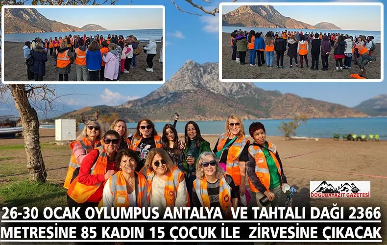 85 KADIN VE 15 ÇOCUK TAHTALI DAĞI’NIN ZİRVESİNE ÇIKMAYA HAZIRLANIYOR