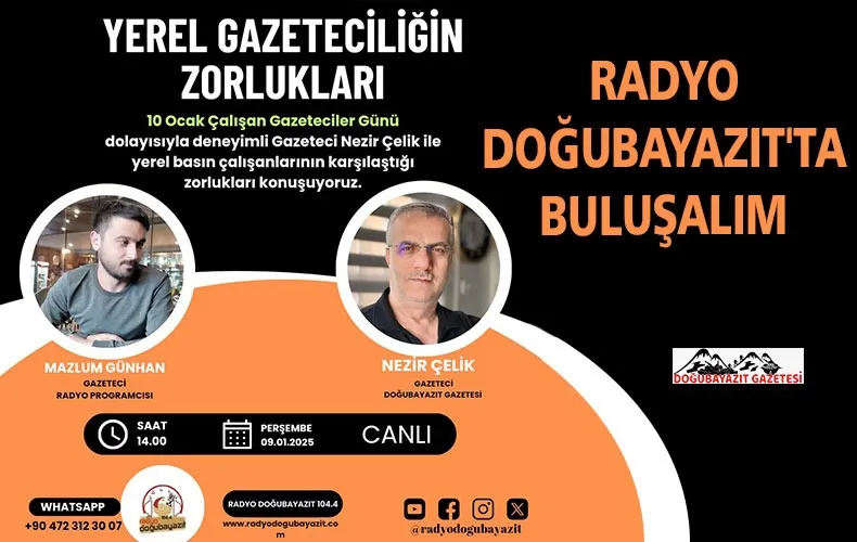 PERŞEMBE GÜNÜ RADYO DOĞUBAYAZIT’IN KONUĞUYUZ