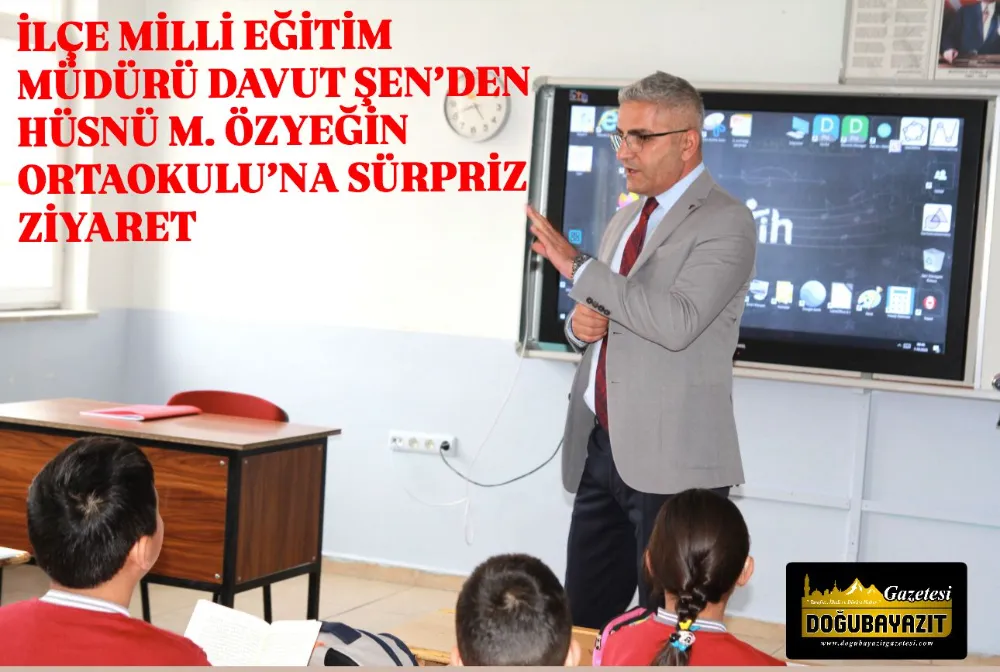 İLÇE MİLLİ EĞİTİM MÜDÜRÜ DAVUT ŞEN’DEN HÜSNÜ M. ÖZYEĞİN ORTAOKULU’NA SÜRPRİZ ZİYARET