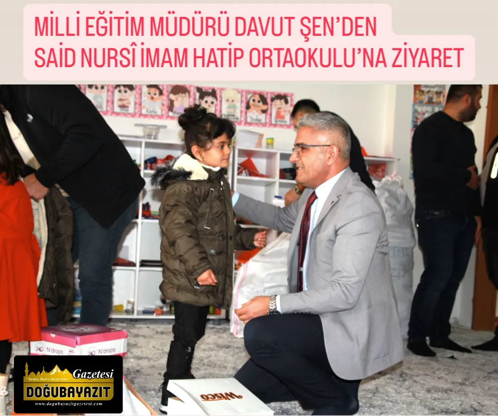 MİLLİ EĞİTİM MÜDÜRÜ DAVUT ŞEN’DEN SAİD NURSÎ İMAM HATİP ORTAOKULU’NA ZİYARET