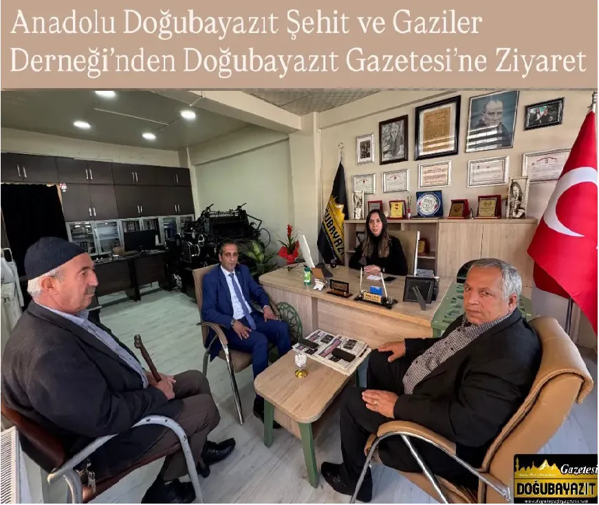 Anadolu Doğubayazıt Şehit ve Gaziler Derneği’nden Doğubayazıt Gazetesi’ne Ziyaret