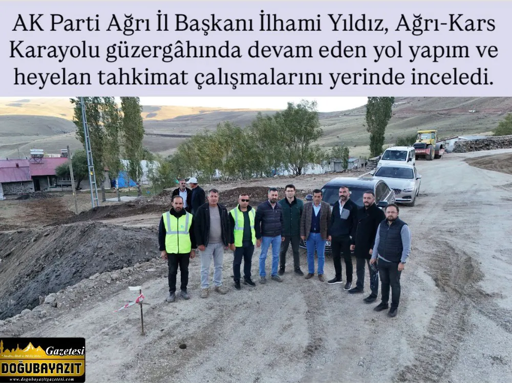 AK Parti Ağrı İl Başkanı İlhami Yıldız, Ağrı-Kars Karayolu güzergâhında devam eden yol yapım ve heyelan tahkimat çalışmalarını yerinde inceledi.