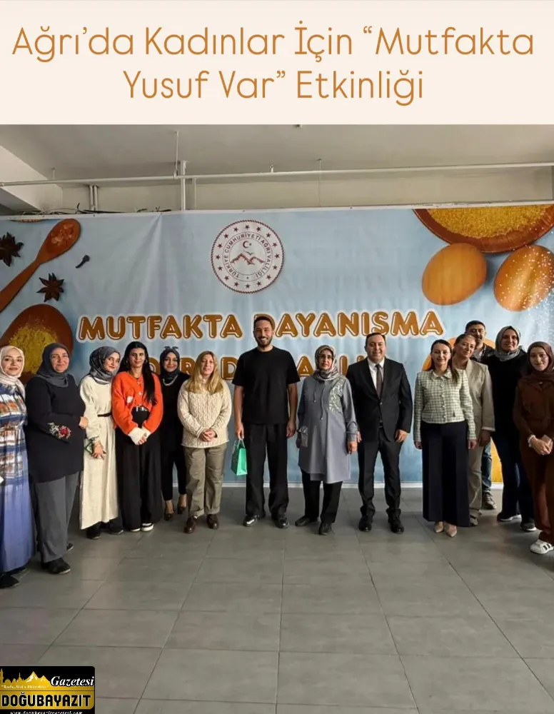 Ağrı’da Kadınlar İçin “Mutfakta Yusuf Var” Etkinliği