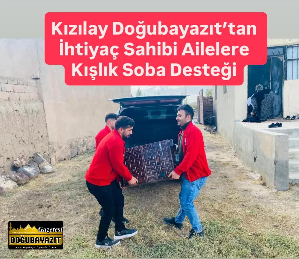 KIZILAY DOĞUBAYAZIT’TAN İHTİYAÇ SAHİBİ AİLELERE KIŞLIK SOBA DESTEĞİ