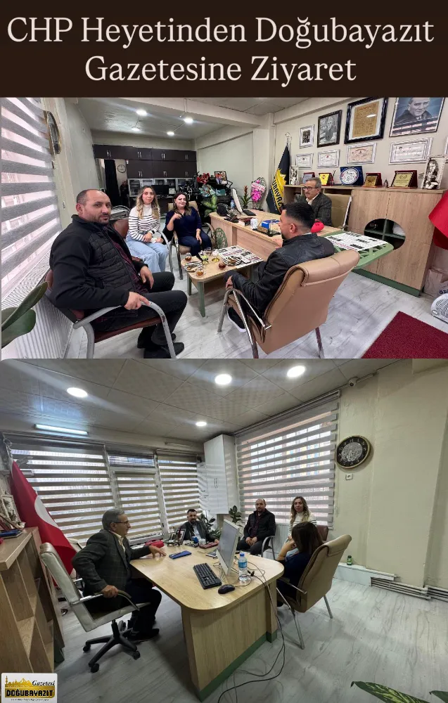CHP Heyetinden Doğubayazıt Gazetesine Ziyaret