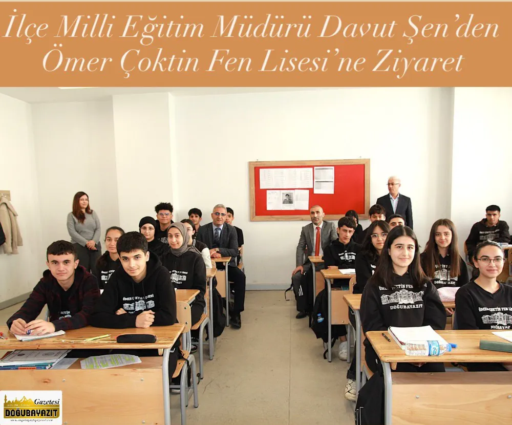 İlçe Milli Eğitim Müdürü Davut Şen’den Ömer Çoktin Fen Lisesi’ne Ziyaret