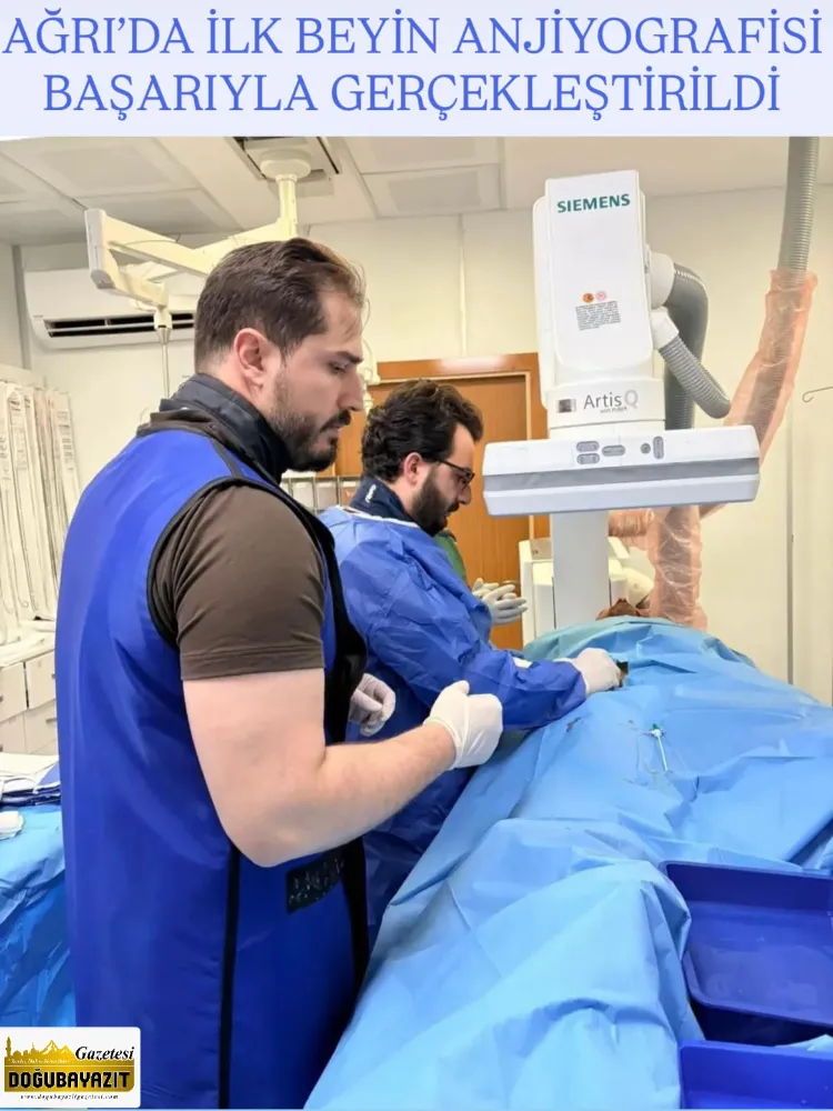 AĞRI’DA İLK BEYİN ANJİYOGRAFİSİ BAŞARIYLA GERÇEKLEŞTİRİLDİ