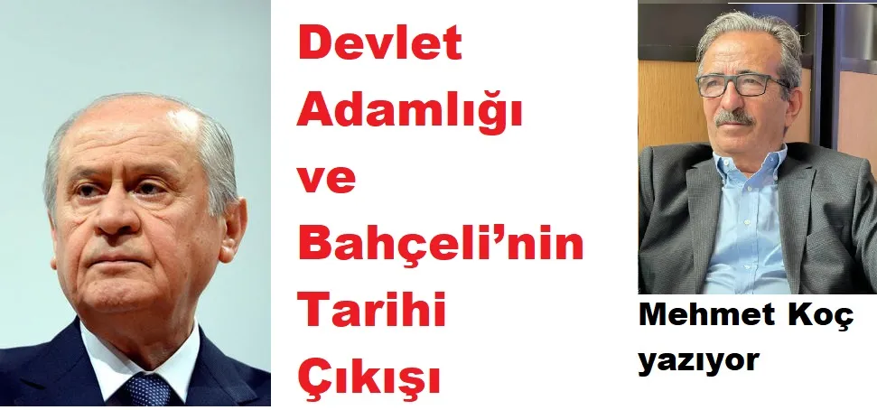 Devlet Adamlığı ve Bahçeli’nin Tarihi Çıkışı