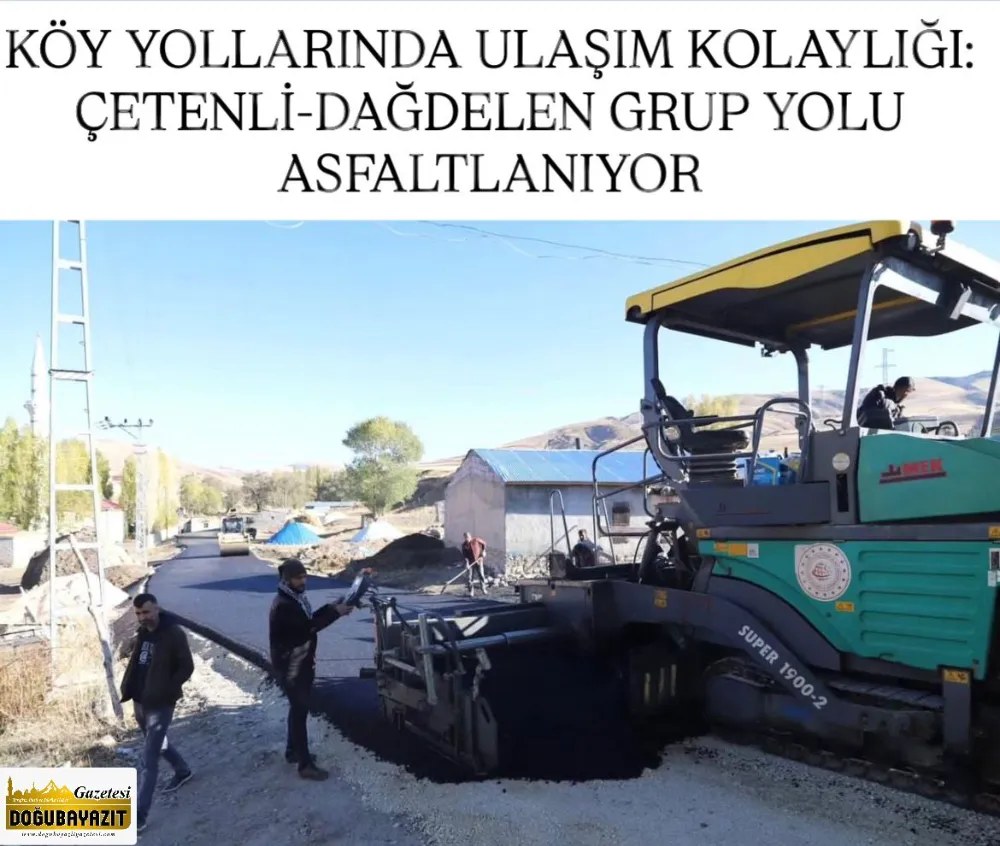 KÖY YOLLARINDA ULAŞIM KOLAYLIĞI: ÇETENLİ–DAĞDELEN GRUP YOLU ASFALTLANIYOR