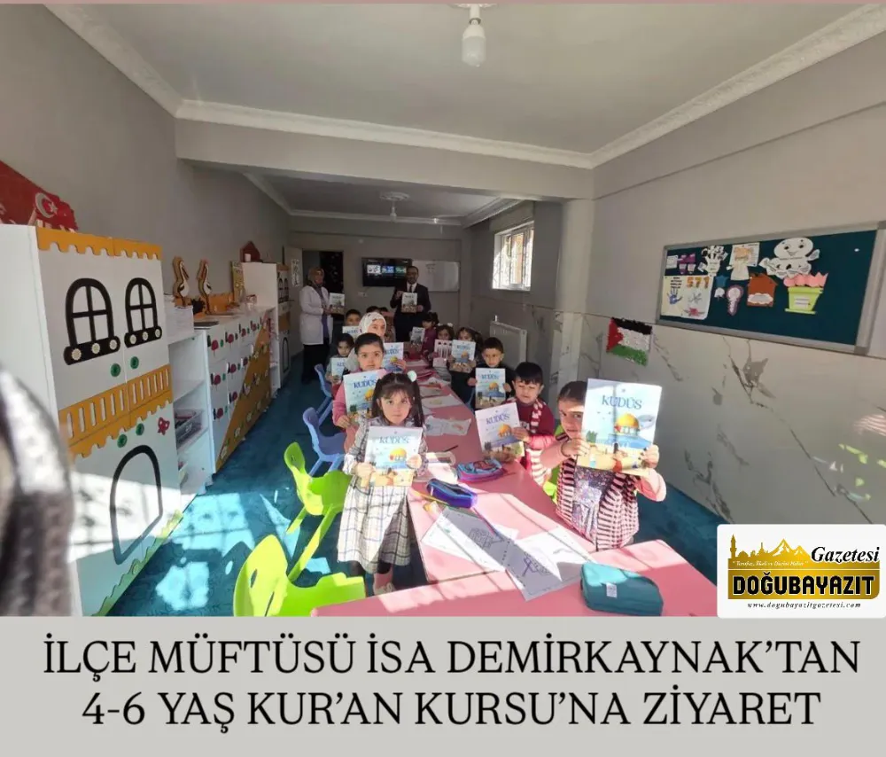 İLÇE MÜFTÜSÜ İSA DEMİRKAYNAK’TAN 4-6 YAŞ KUR’AN KURSU’NA ZİYARET
