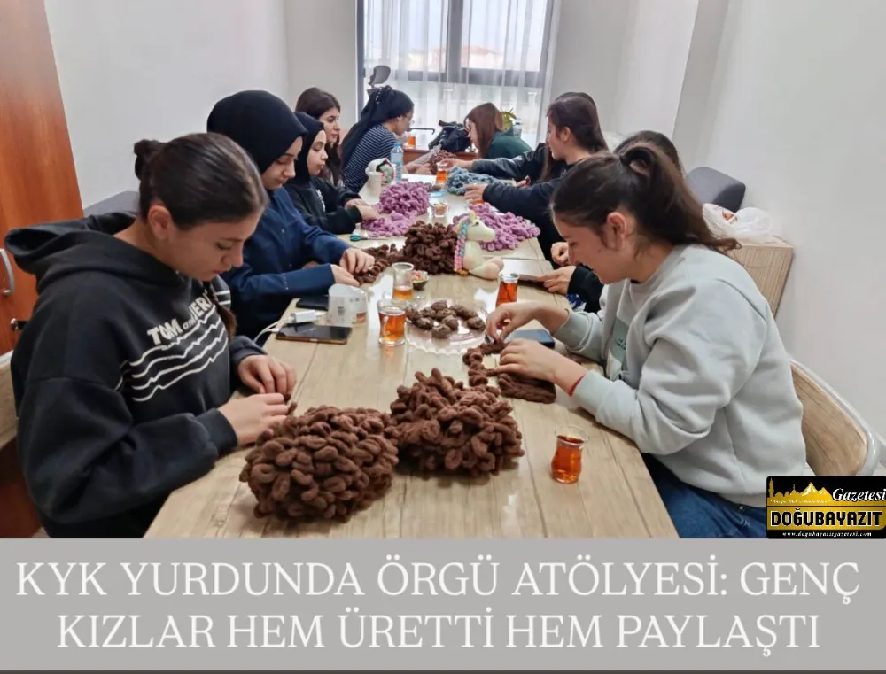 KYK YURDUNDA ÖRGÜ ATÖLYESİ: GENÇ KIZLAR HEM ÜRETTİ HEM PAYLAŞTI