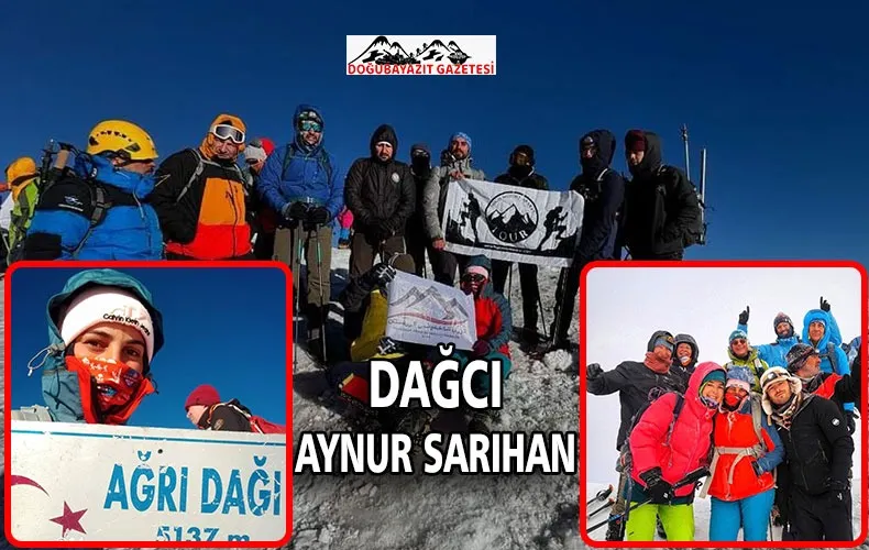 AĞRI DAĞI’NIN ZİRVESİNE ADANMIŞ BİR KADIN: AYNUR SARIHAN