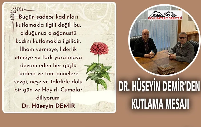 GAZETEMİZ YAZARI DR. HÜSEYİN DEMİR, KADINLAR GÜNÜ NEDENİYLE MESAJ YAYINLADI