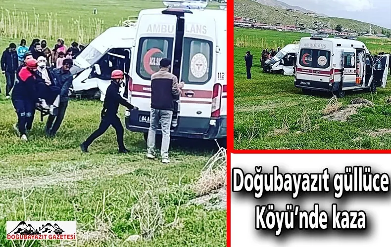 DOĞUBAYAZIT GÜLLÜCE KÖYÜ YOLCU MİNİBÜSÜ KAZA GEÇİRDİ.