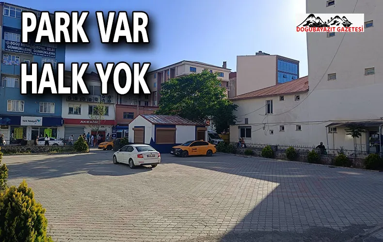 PARK VAR HALK YOK