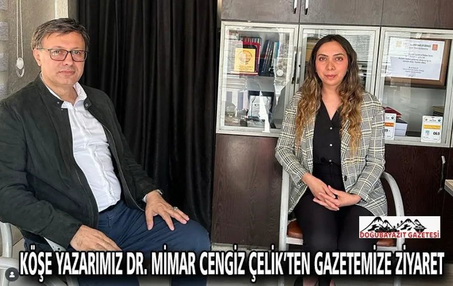 DR. MİMAR CENGİZ ÇELİK’TEN GAZETEMİZE ZİYARET