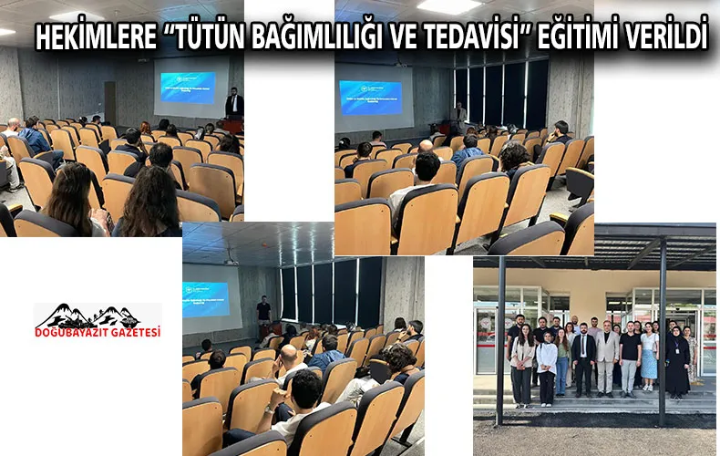 HEKİMLERE “TÜTÜN BAĞIMLILIĞI VE TEDAVİSİ” EĞİTİMİ VERİLDİ