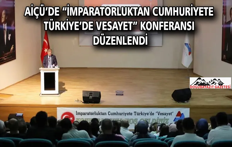 AİÇÜ’de “İmparatorluktan Cumhuriyete Türkiye’de Vesayet” Konferansı Düzenlendi