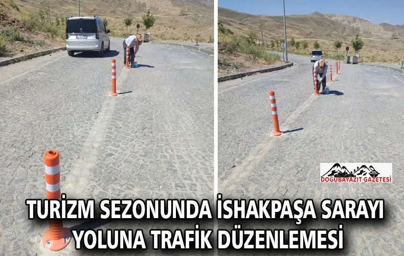 Turizm Sezonunda İshakpaşa Sarayı Yoluna Trafik Düzenlemesi