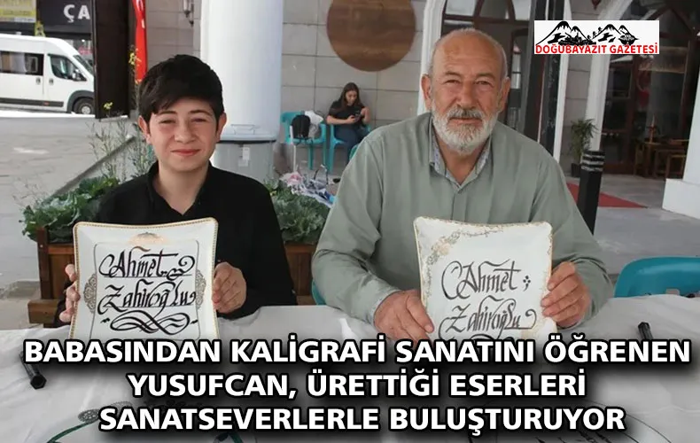 Babasından kaligrafi sanatını öğrenen Yusufcan, ürettiği eserleri sanatseverlerle buluşturuyor