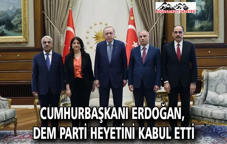 Cumhurbaşkanı Erdoğan, DEM Parti heyetini kabul etti