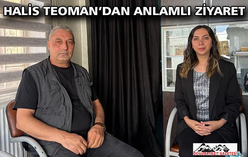 HALİS TEOMAN’DAN ANLAMLI ZİYARET
