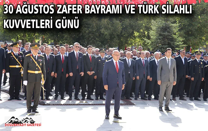 30 AĞUSTOS ZAFER BAYRAMI VE TÜRK SİLAHLI KUVVETLERİ GÜNÜ 