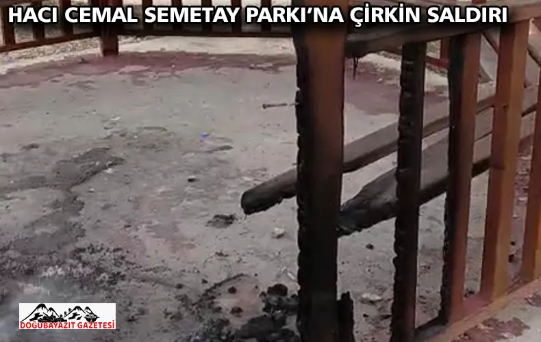 HACI CEMAL SEMETAY PARKI’NA ÇİRKİN SALDIRI