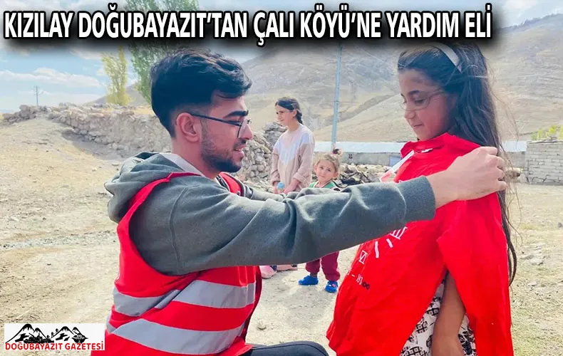 KIZILAY DOĞUBAYAZIT’TAN ÇALI KÖYÜ’NE YARDIM ELİ