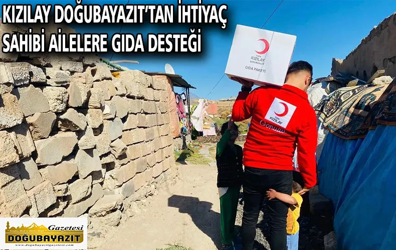 KIZILAY DOĞUBAYAZIT’TAN İHTİYAÇ SAHİBİ AİLELERE GIDA DESTEĞİ