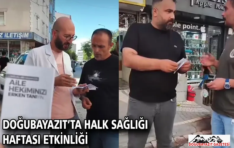 DOĞUBAYAZIT’TA HALK SAĞLIĞI HAFTASI ETKİNLİĞİ