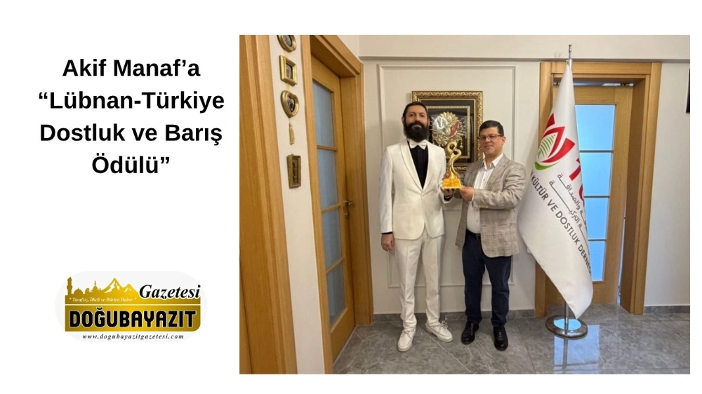 Akif Manaf’a “Lübnan-Türkiye Dostluk ve Barış Ödülü”
