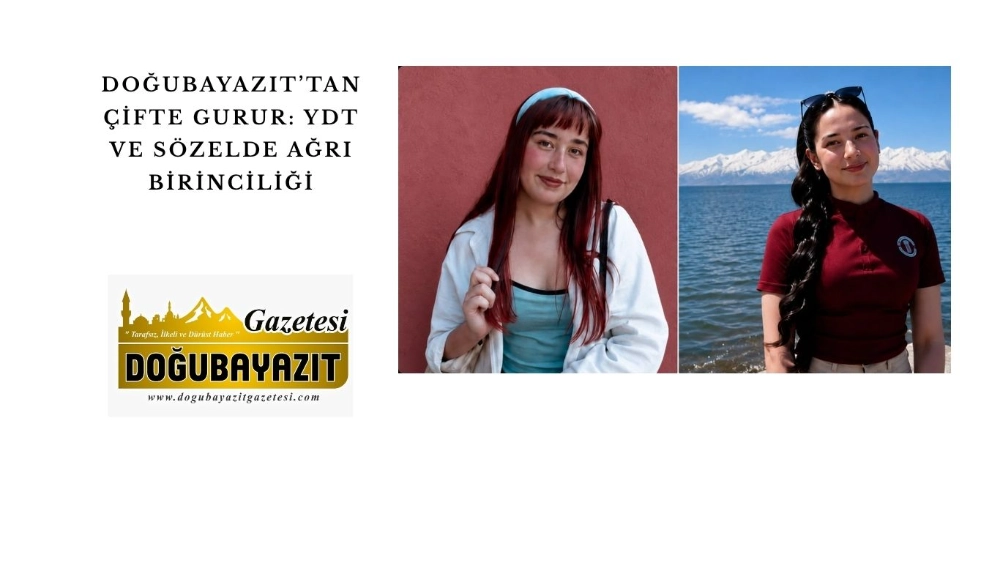 Doğubayazıt’tan Çifte Gurur: YDT ve Sözelde Ağrı Birinciliği