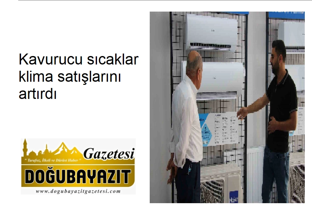 Kavurucu sıcaklar klima satışlarını artırdı