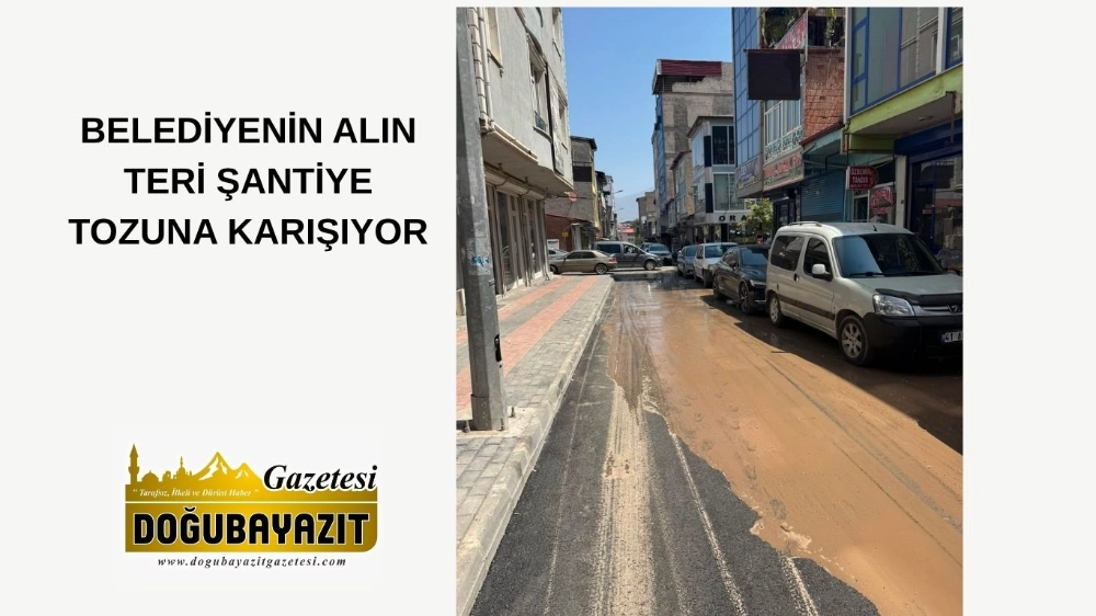 BELEDİYENİN ALIN TERİ ŞANTİYE TOZUNA KARIŞIYOR