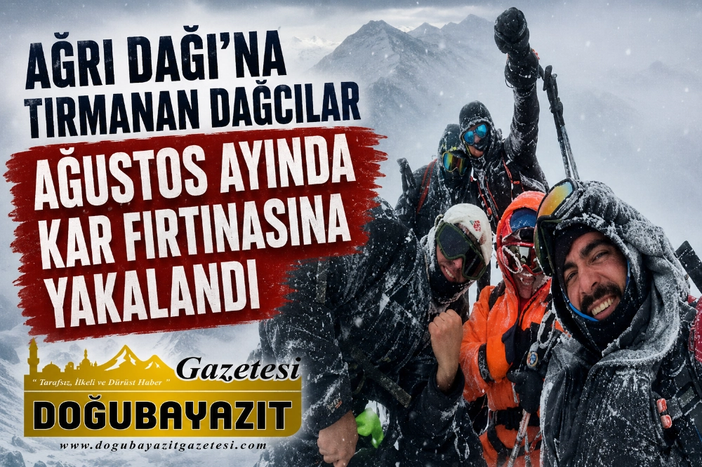 Ağrı Dağı’na tırmanan dağcılar Ağustos ayında kar fırtınasına yakalandı