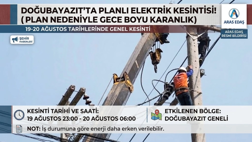 Aras EDAŞ Duyurdu: Doğubayazıt Genelinde 7 Saatlik Planlı Elektrik Kesintisi Olacak