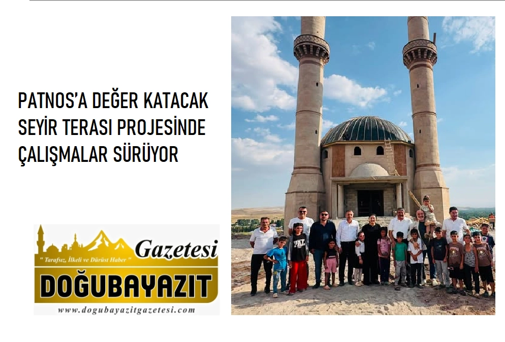 PATNOS’A DEĞER KATACAK SEYİR TERASI PROJESİNDE ÇALIŞMALAR SÜRÜYOR